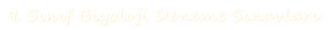 9. Sınıf Biyoloji Deneme Sınavları